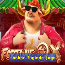 sonhar fugindo jogo do bicho